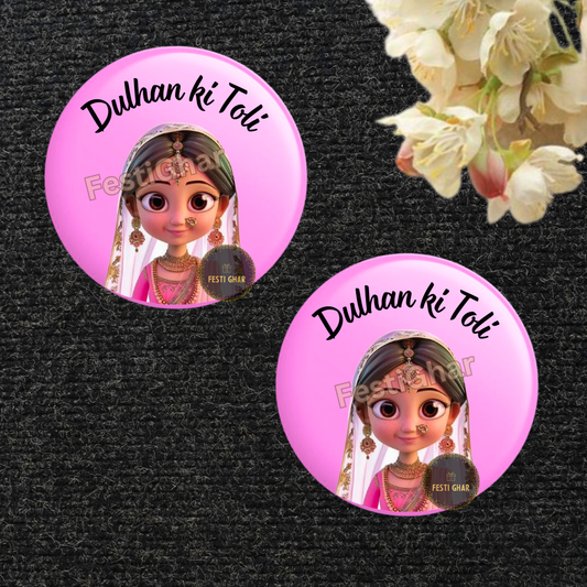 Magnet Badges for Dulhan ki Toli